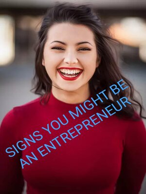 cover image of SIGNS YOU MIGHT BE AN ENTREPRENEUR